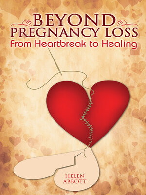 cover image of Beyond Pregnancy Loss: From Heartbreak to Healing